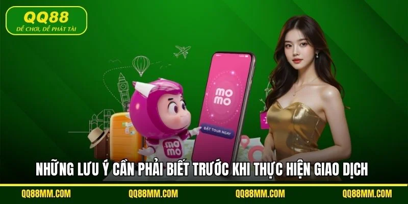 Những lưu ý cần phải biết trước khi thực hiện giao dịch