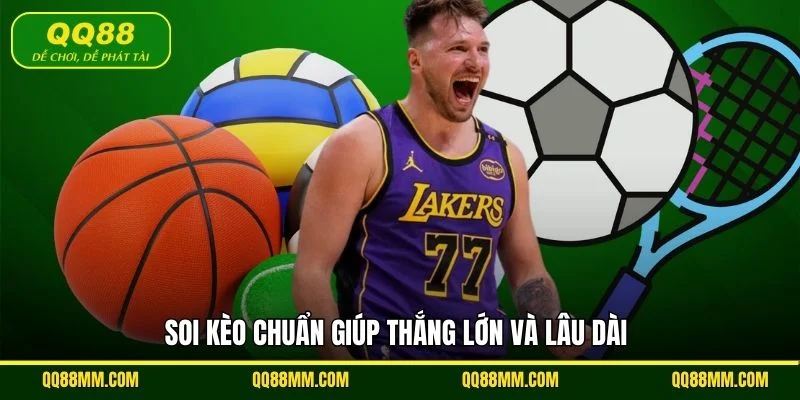 Soi kèo chuẩn giúp thắng lớn và lâu dài