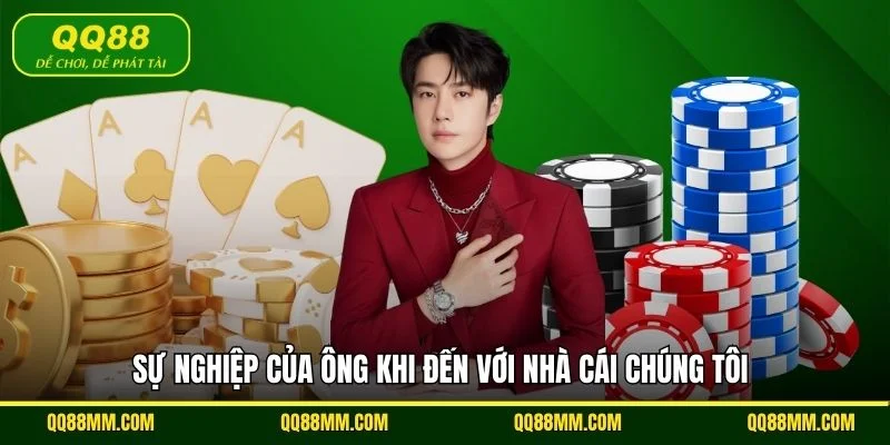 Sự nghiệp của ông khi đến với nhà cái chúng tôi