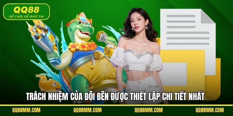 Trách nhiệm của đôi bên được thiết lập chi tiết nhất